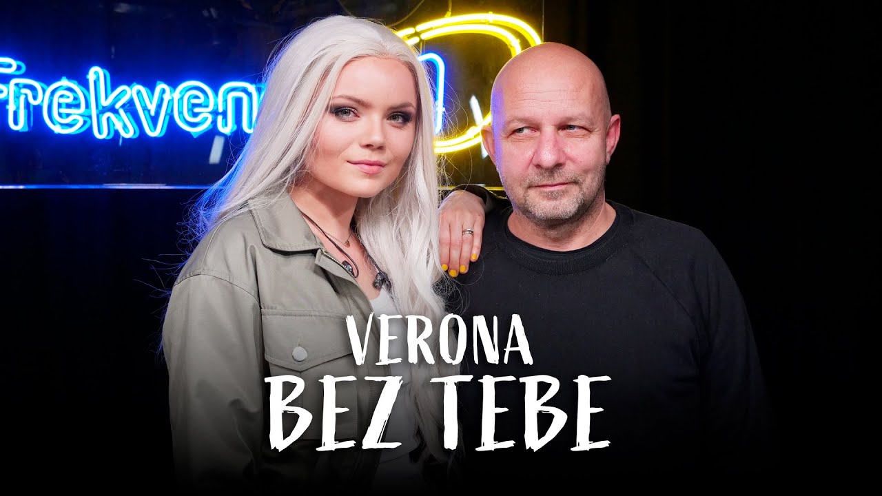 VERONA - Bez tebe (live @ Frekvence 1)