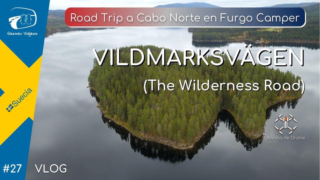🚐 Vildmarksvägen - The Wilderness Road (Suecia 🇸🇪) | Road Trip Cabo Norte #27
