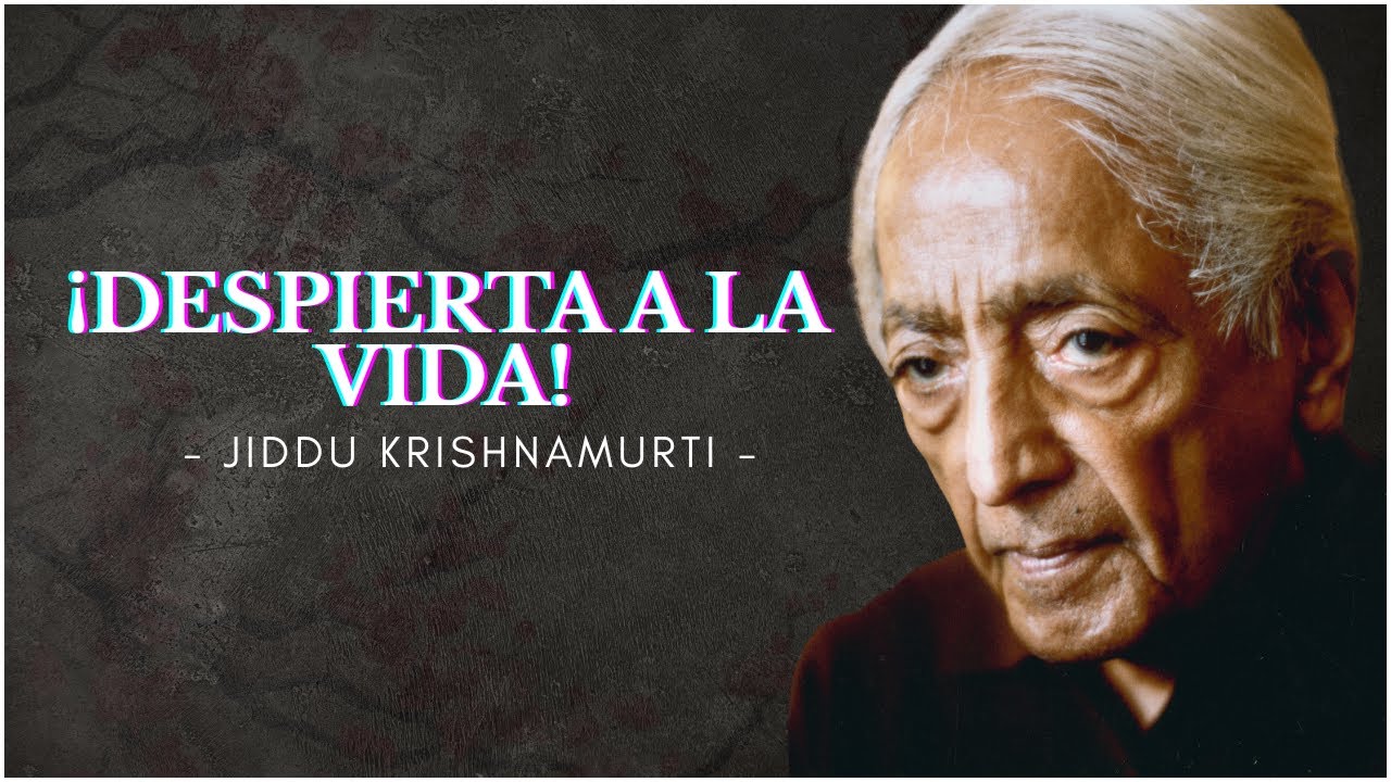 Despierta a la Vida | Meditación inspirada por Jiddu Krishnamurti