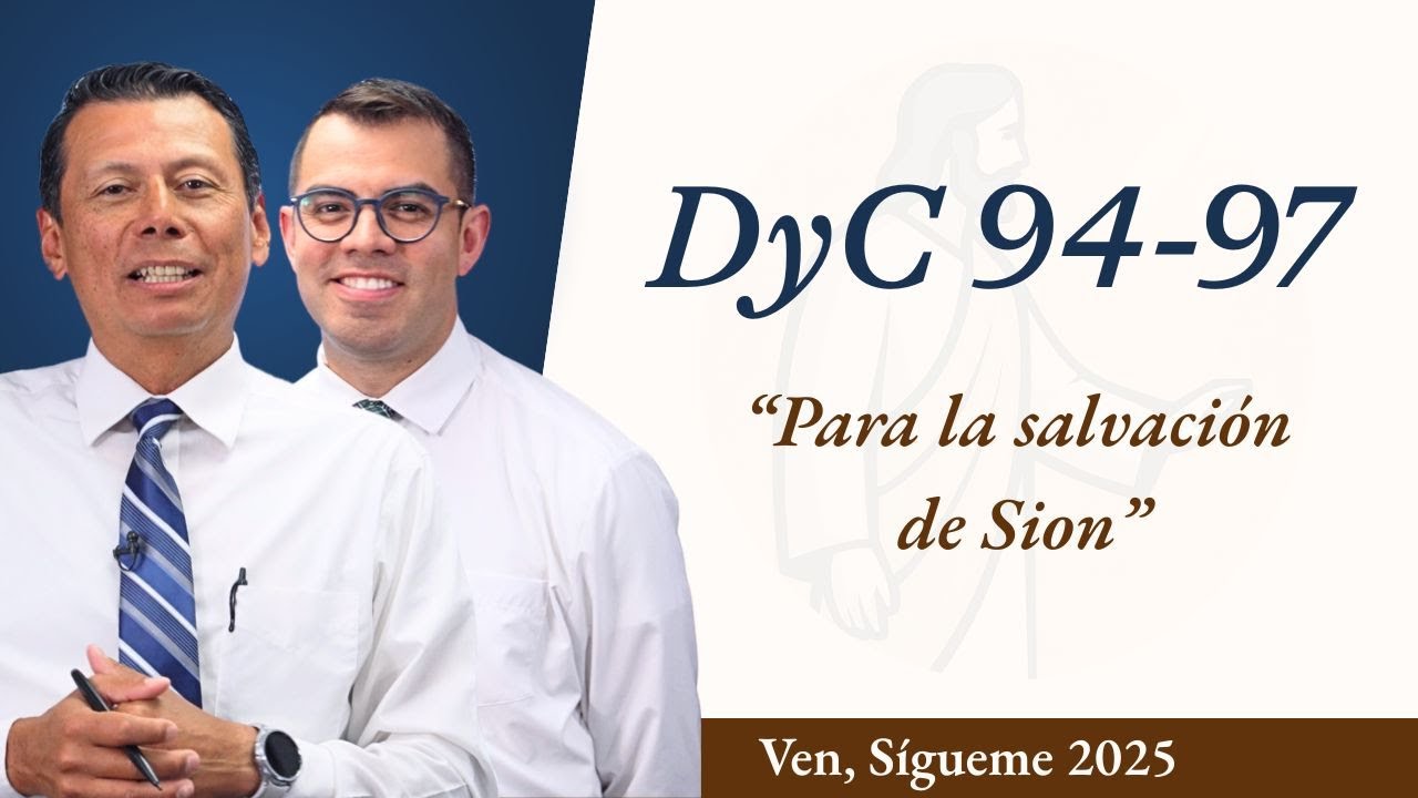 Doctrina y Convenios 94-97 | Estudio de las Escrituras con Pepe Valle y Ariel Cuadra