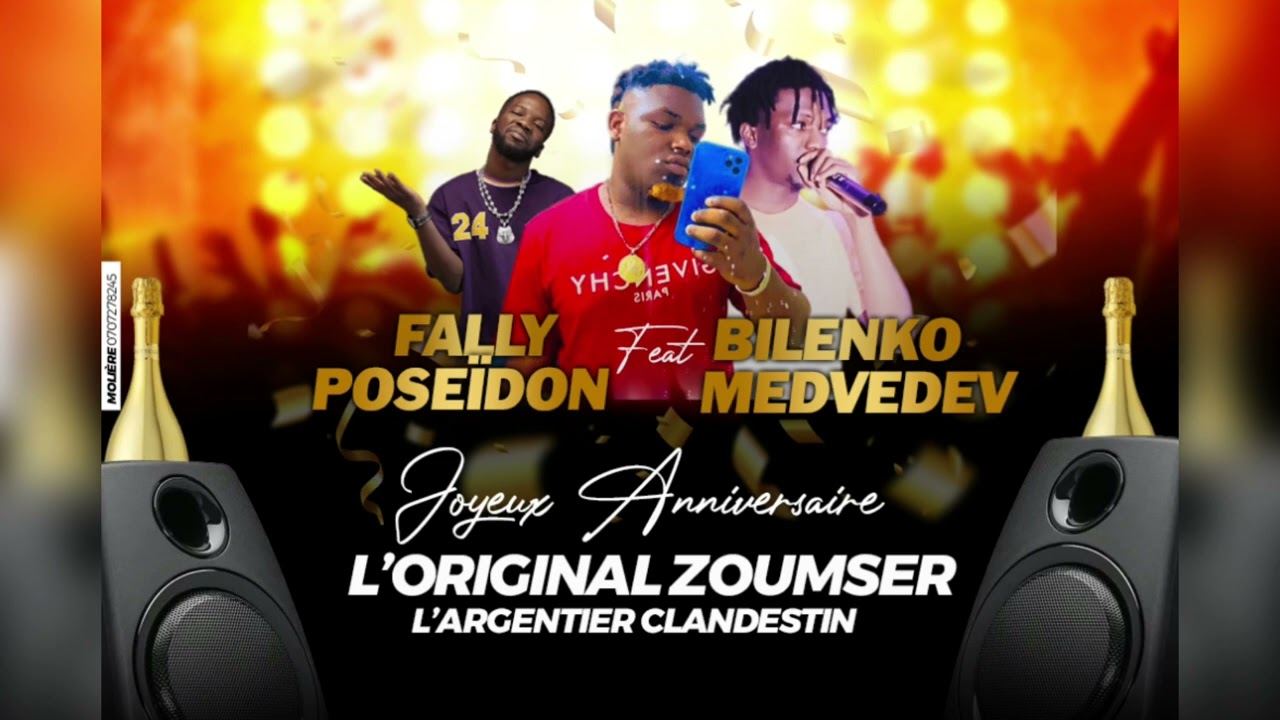 FALLY POSSEIDON feat BILENKO MEDVEDEV (JOYEUX ANNIVERSAIRE ZOUMSER LE CLANDESTIN )