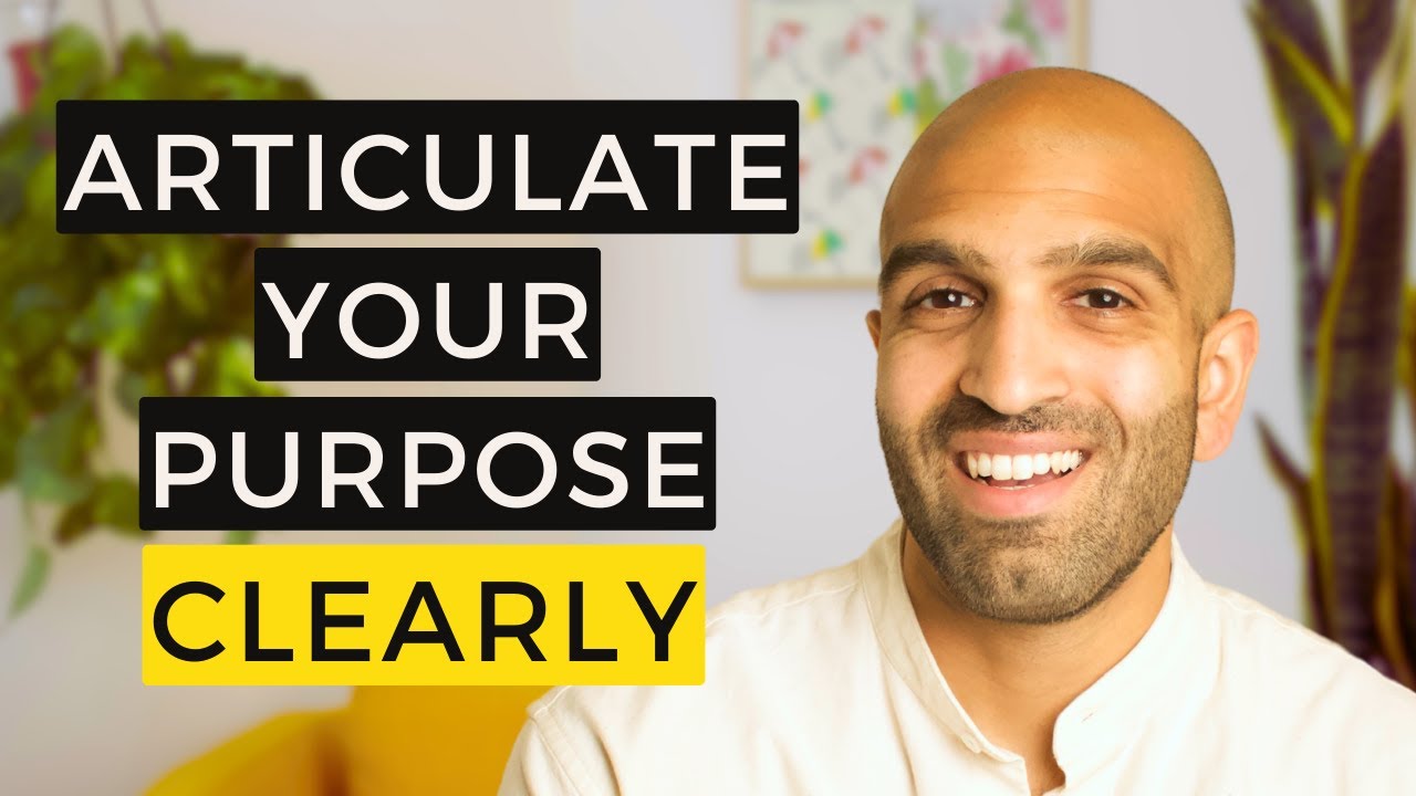 How to Articulate Your Purpose Clearly: A Simple Framework