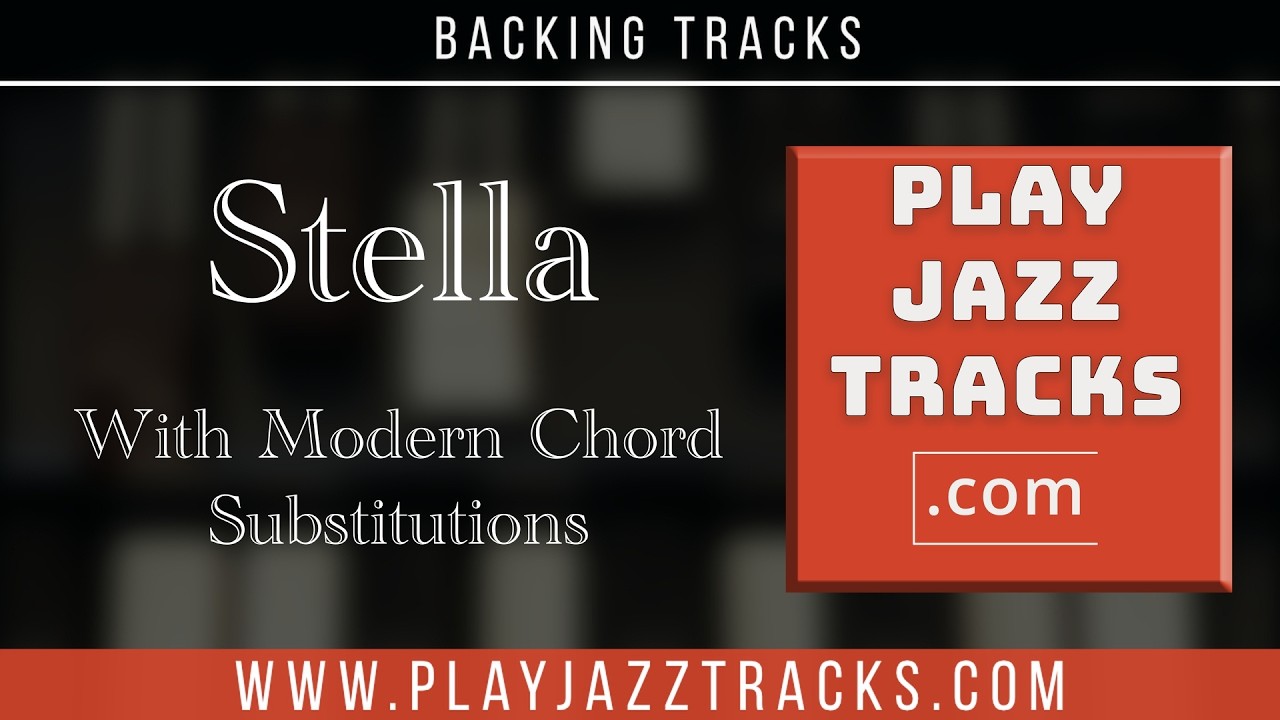 Stella (with modern chord substitutions) -  Backing Track
