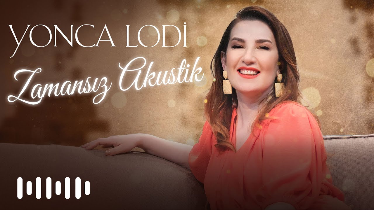 Yonca Lodi - Zamansız Akustik