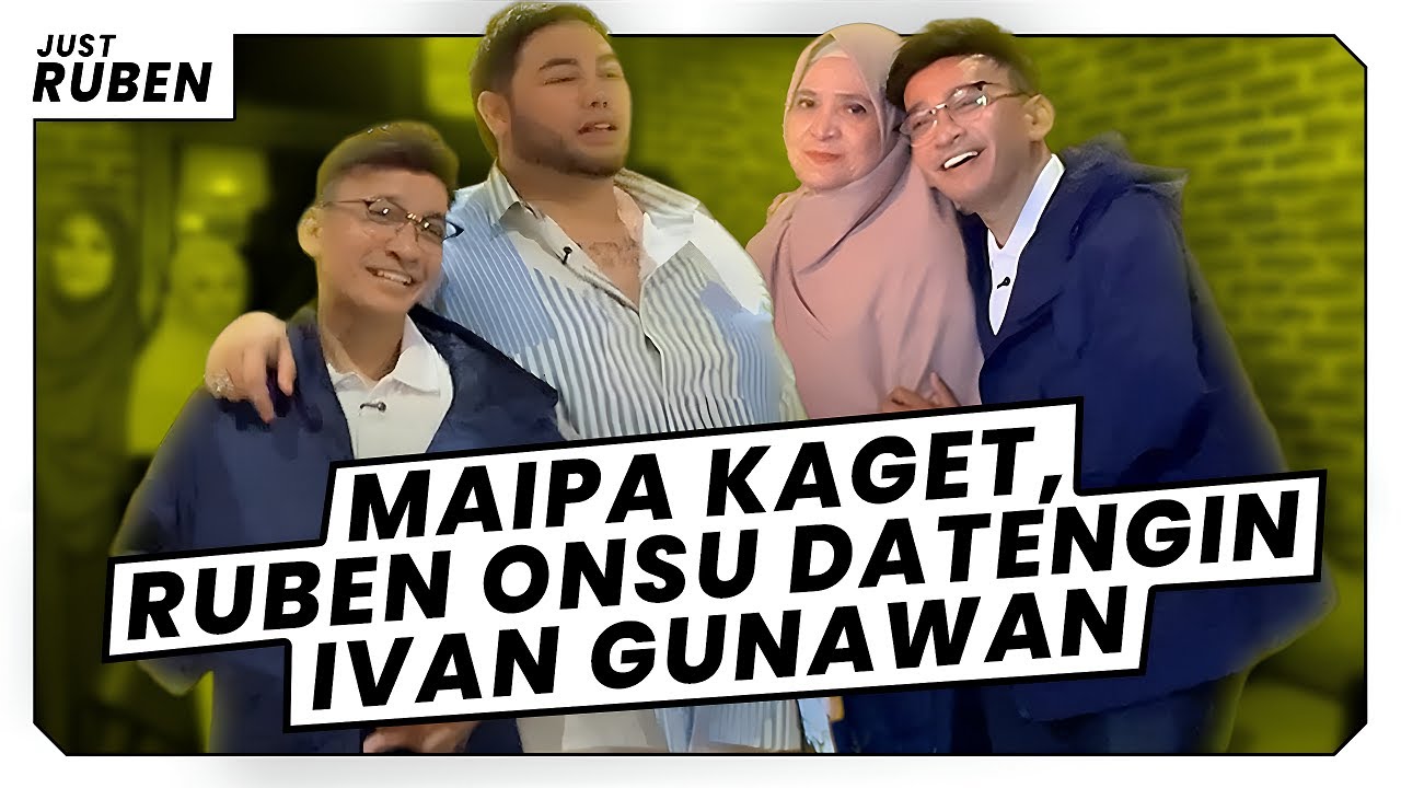 Just Ruben - Maipa Kaget, Ruben Onsu Datengin Ivan Gunawan