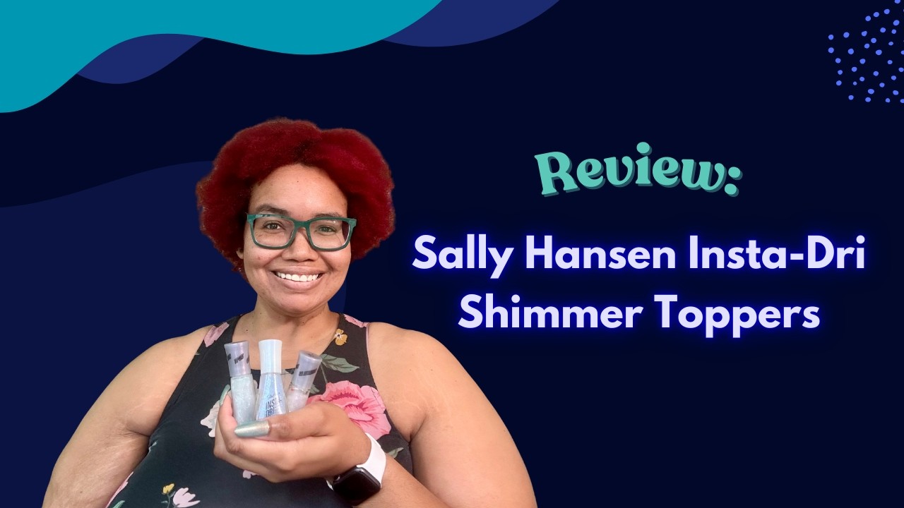 Review: Sally Hansen Insta-Dri Shimmer Polishes