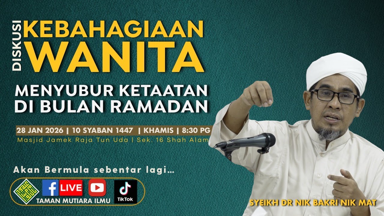 Syeikh Dr Nik Bakri Nik Mat - Diskusi Kebahagiaan Wanita : Menyubur Ketaatan