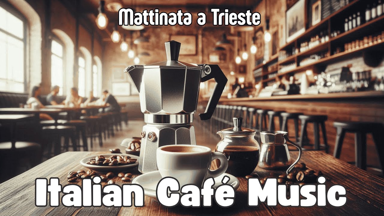 🇮🇹 Italian Café – Mattinata a Trieste ☕🎶