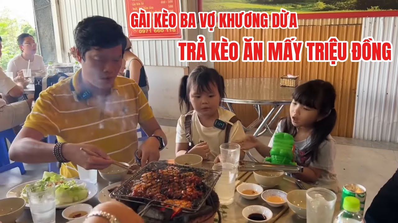 Khương Dừa gài kèo ba vợ trả bữa tiệc nướng mấy triệu đồng