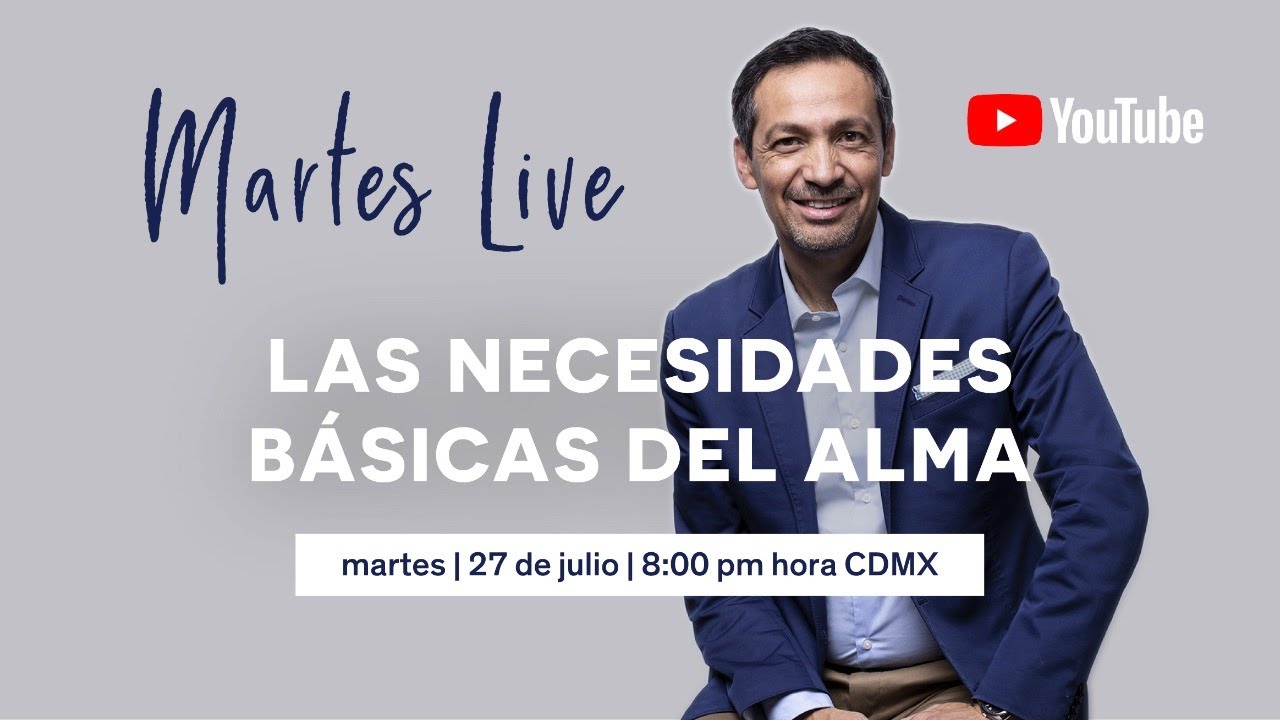 Necesidades Básicas Del Alma - Parte 1 | Martes Live | Rafael Ayala