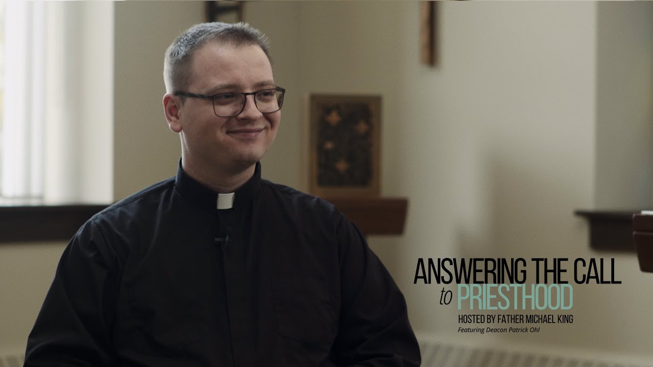 Answering the Call to Priesthood: Episode 4 (featuring Deacon Patrick Ohl)
