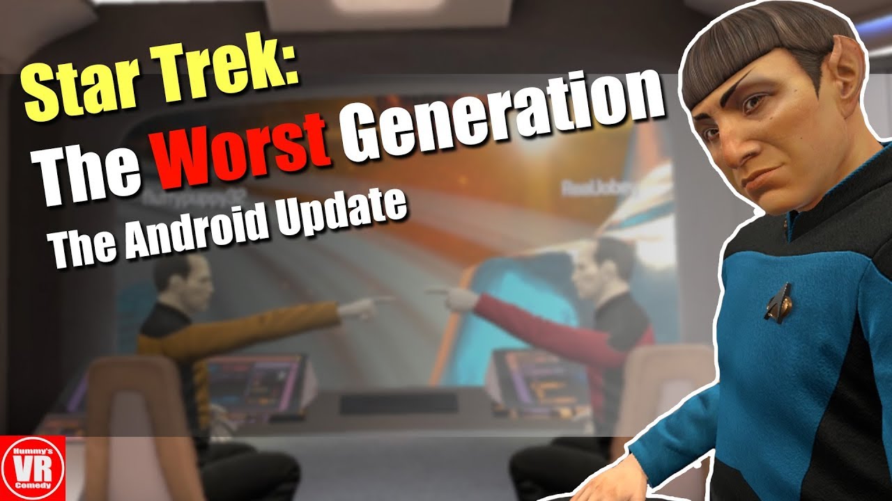 Star Trek: The Worst Generation - The Android Update