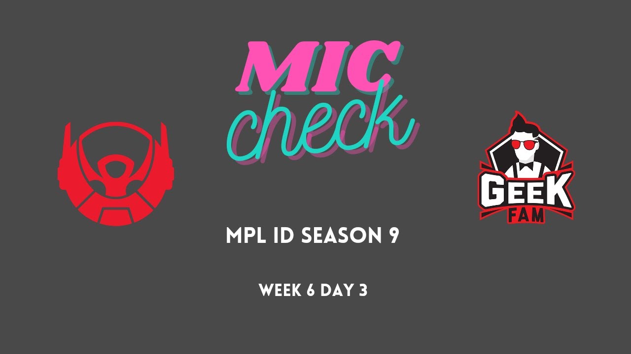 Mic Check BTR vs GEEK FAM MPL SEASON 9