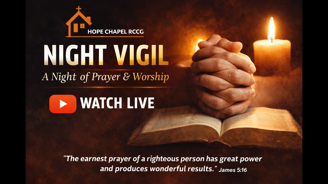 HOPE CHAPEL RCCG FEBRUARY 2026 | NIGHT VIGIL