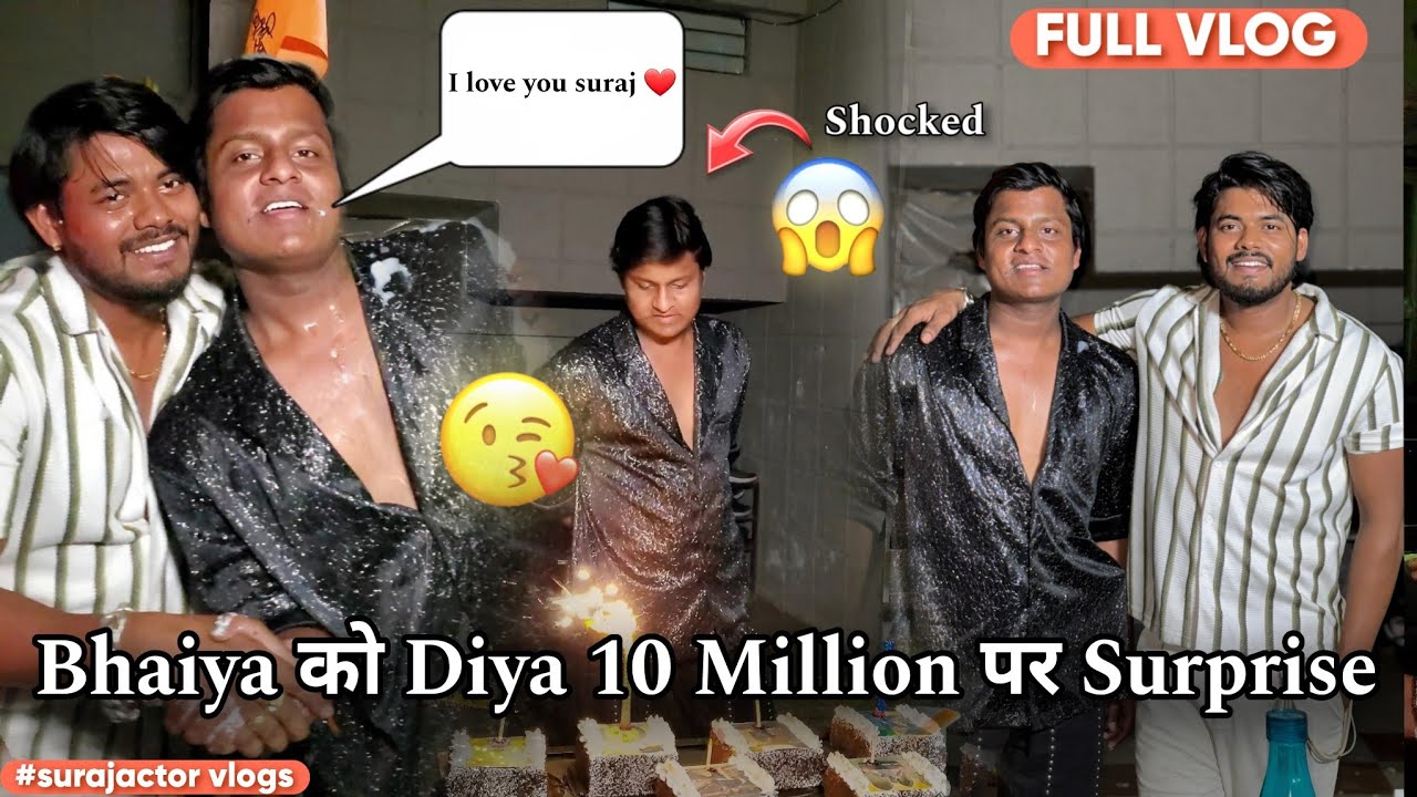 Bhaiya को Diya 10 Million पर Surprise 🤩 / FULL VLOG / #surajactor