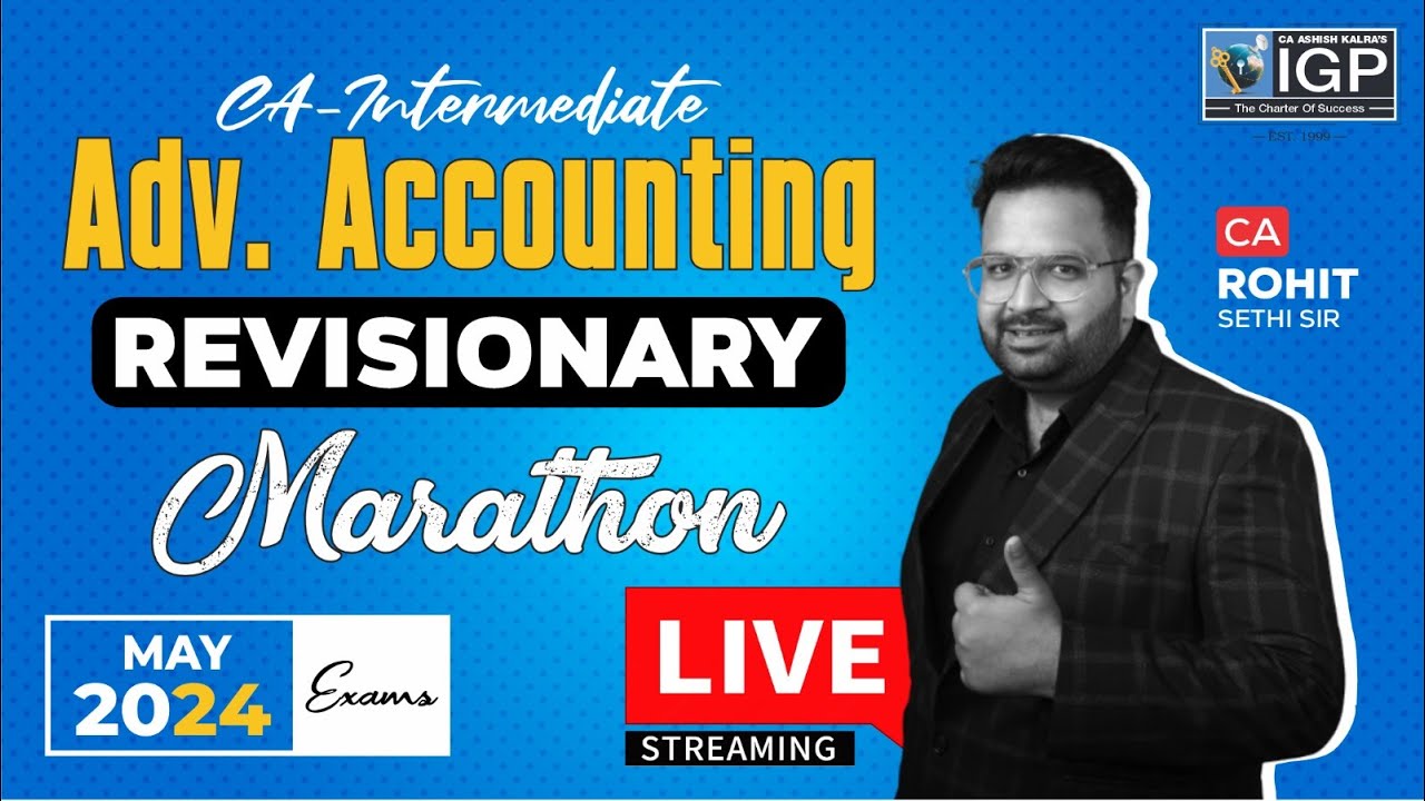 CA Inter Advanced Accounting Revision Marathon | May 2024 | New Syllabus | CA Rohit Sethi