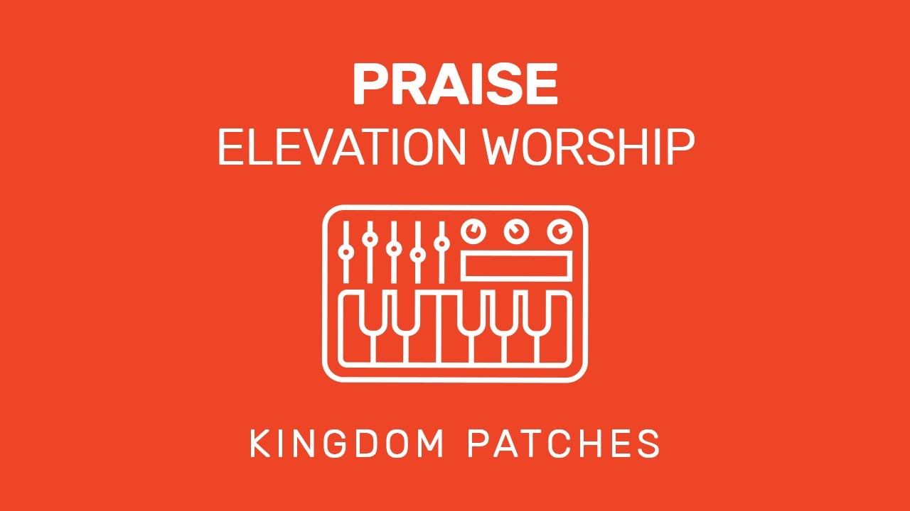 “Praise” - Elevation Worship - Mainstage Patch
