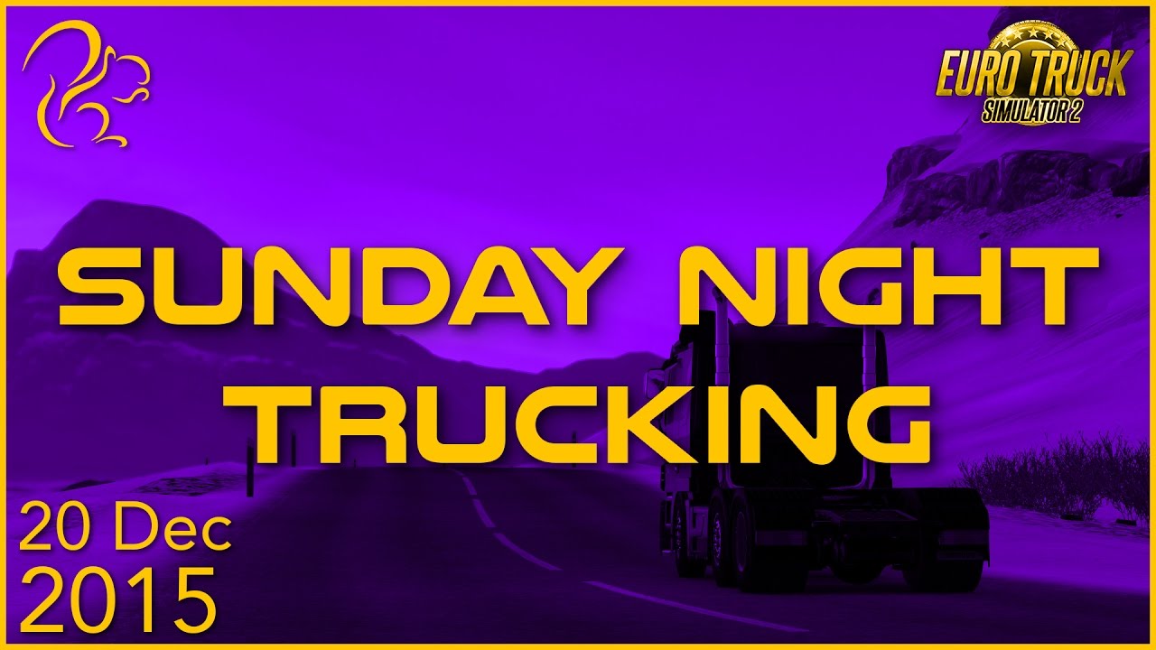 Sunday Night Trucking | 20th December 2015 | SquirrelPlus