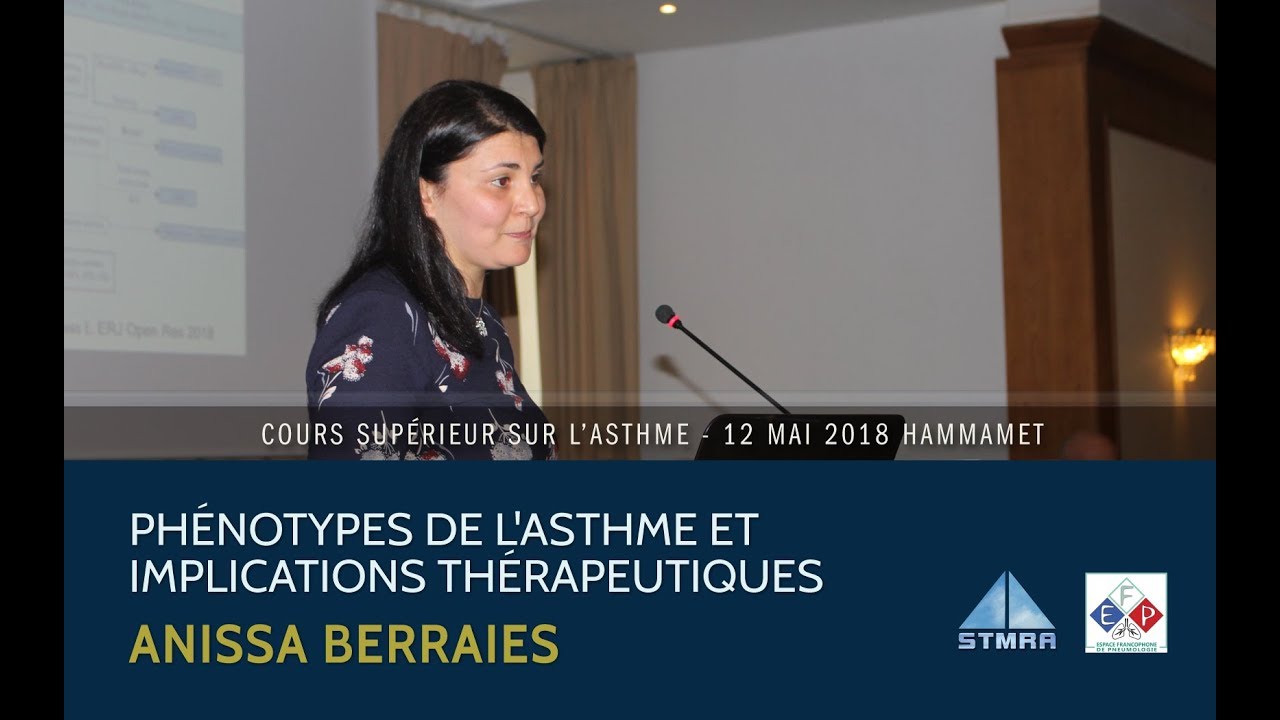 Phénotypes de l'asthme et implications thérapeutiques. Pr Anissa Berraies