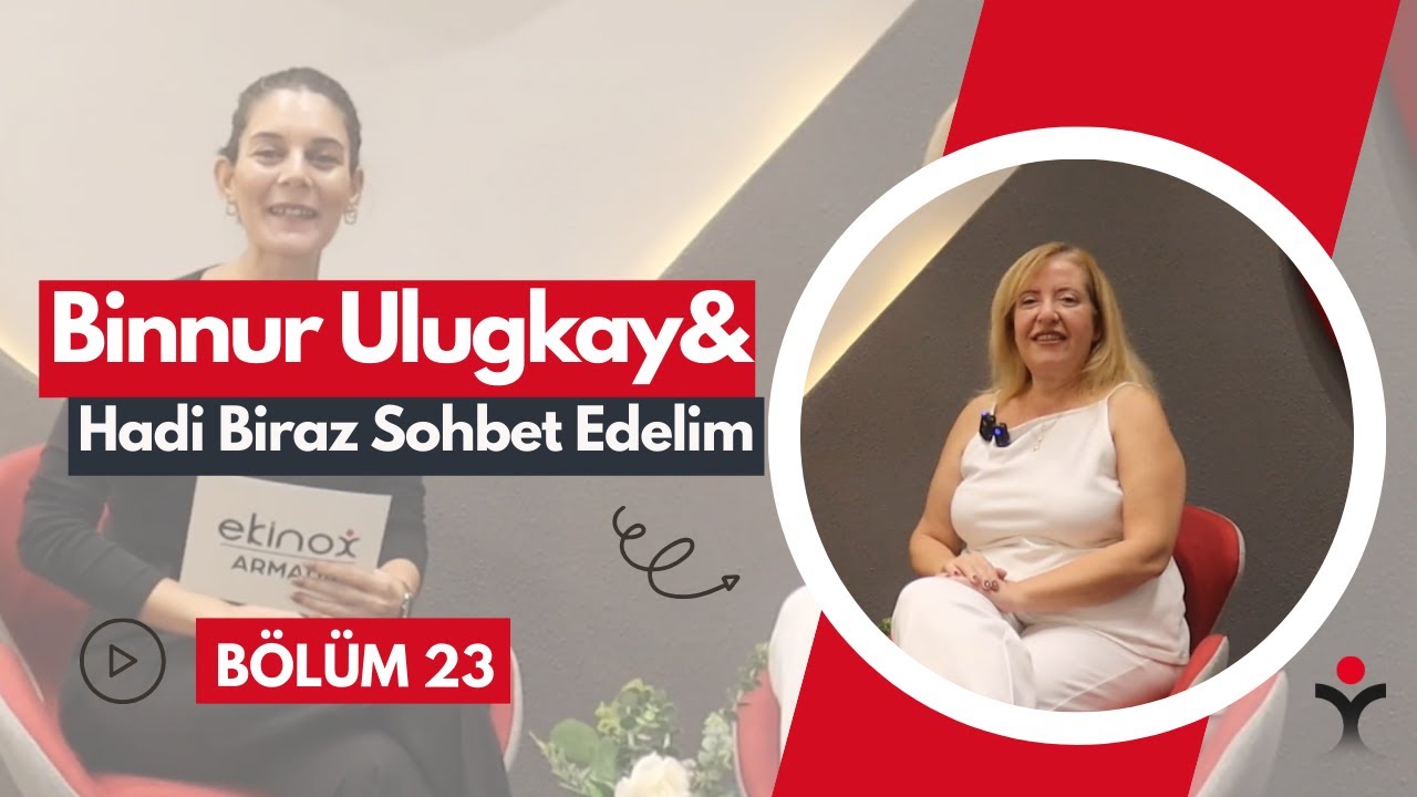 Binnur Uluğkay & Hadi Biraz Sohbet Edelim Bölüm 23