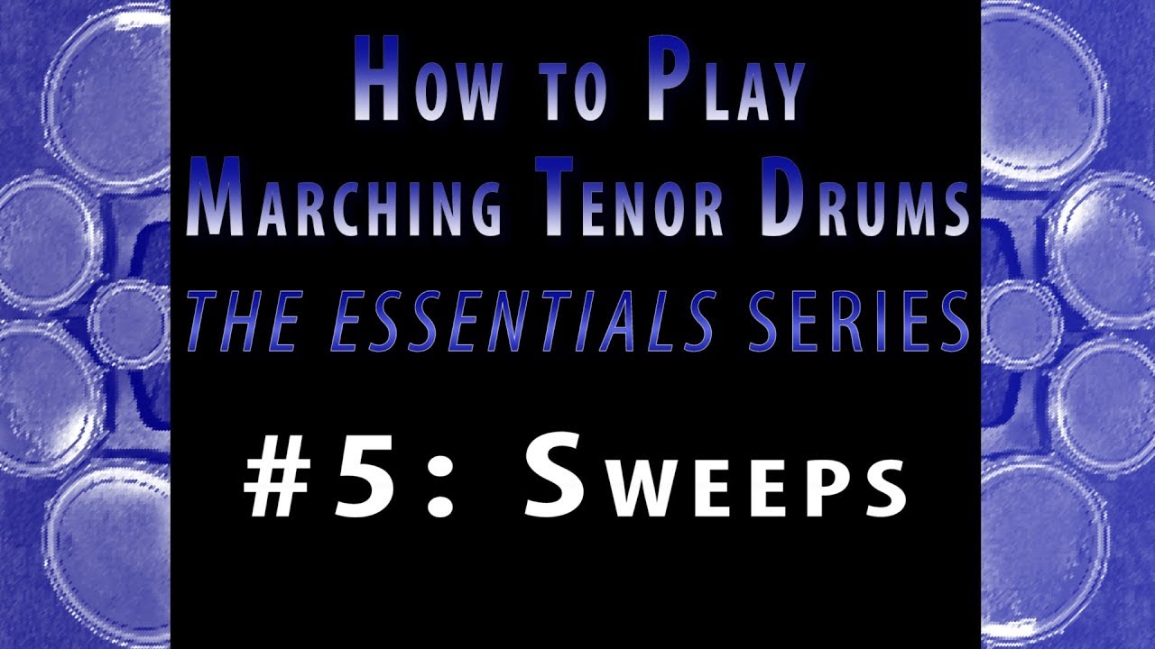 How to Play Marching Tenor Drums, part 5 of 7: Sweeps & Scrapes