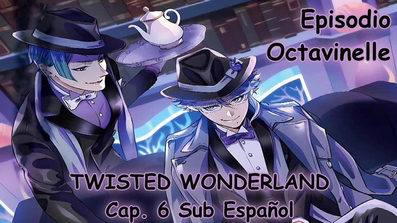 Twisted Wonderland - Manga Octavinelle Sub Español Cap 6