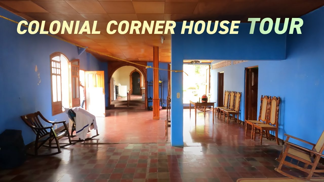 Colonial House Tour 🇳🇮 Laborio Leon Nicaragua