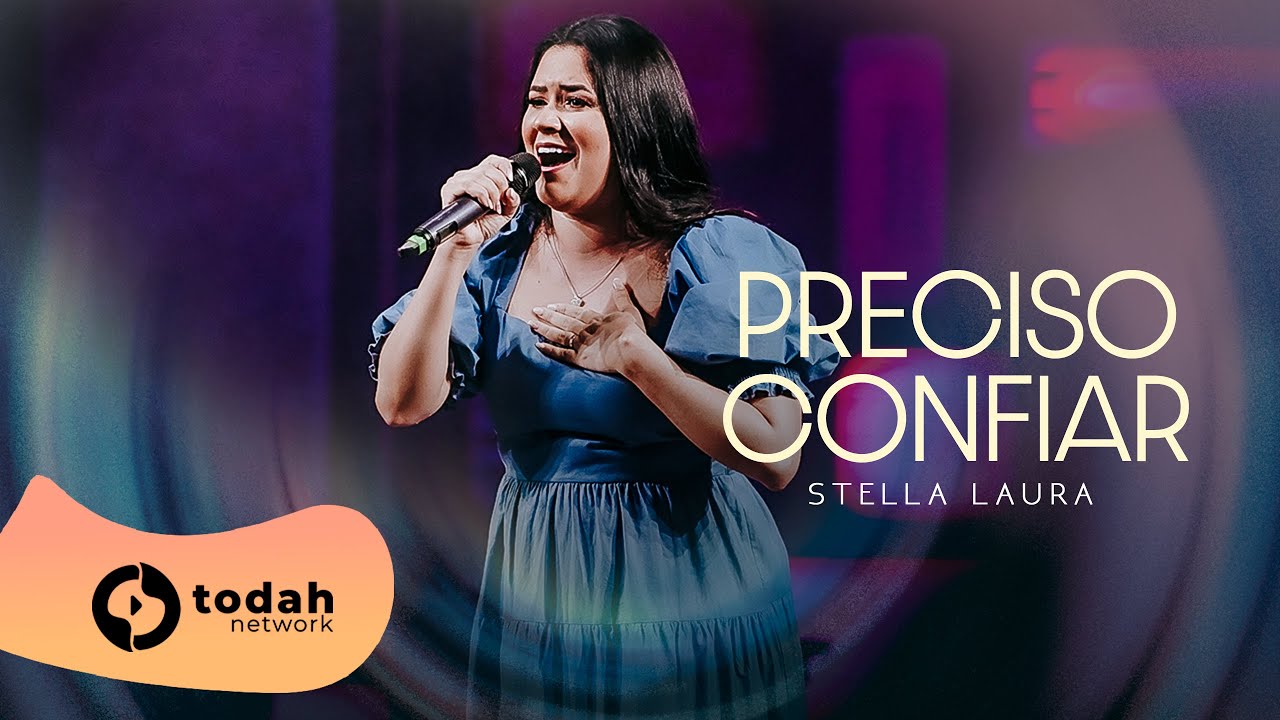 Stella Laura | Preciso Confiar [Festival Verão 92 - Todah 10 Anos]