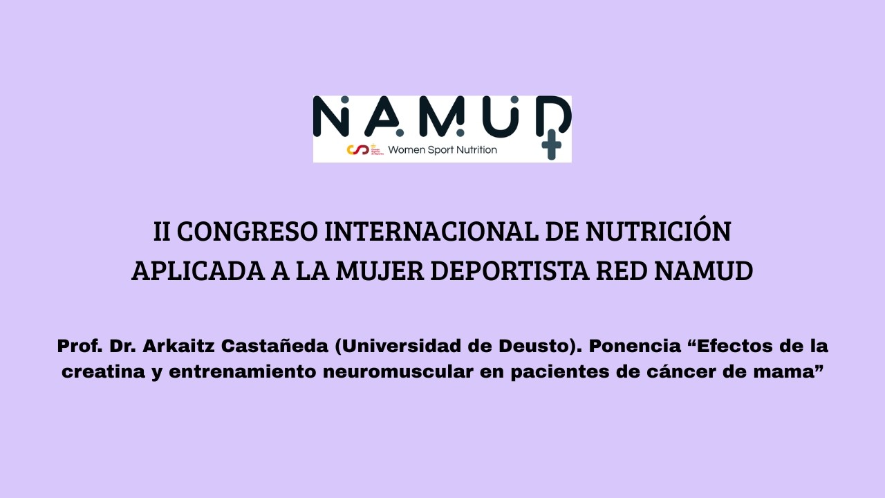 Arkaitz Castañeda - Ponencia “Creatina y entrenamiento neuromuscular en pacientes de cáncer de mama”