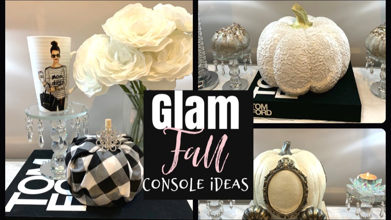 GLAM FALL DECOR | CONSOLE TABLE STYLING