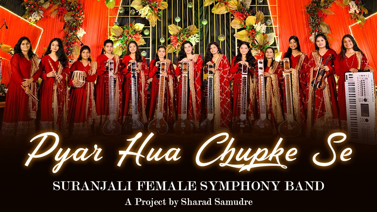 Pyar Hua Chupke | Suranjali | Female Symphony Band | Sharad Samudre