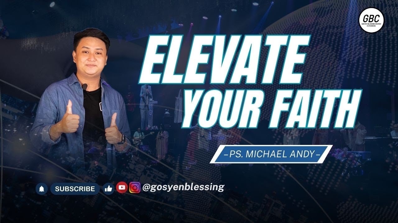 ELEVATE YOUR FAITH - Ps. Michael Andy | Ibadah On-site Mezbah Pagi PPD GBC I 06 Maret 2026
