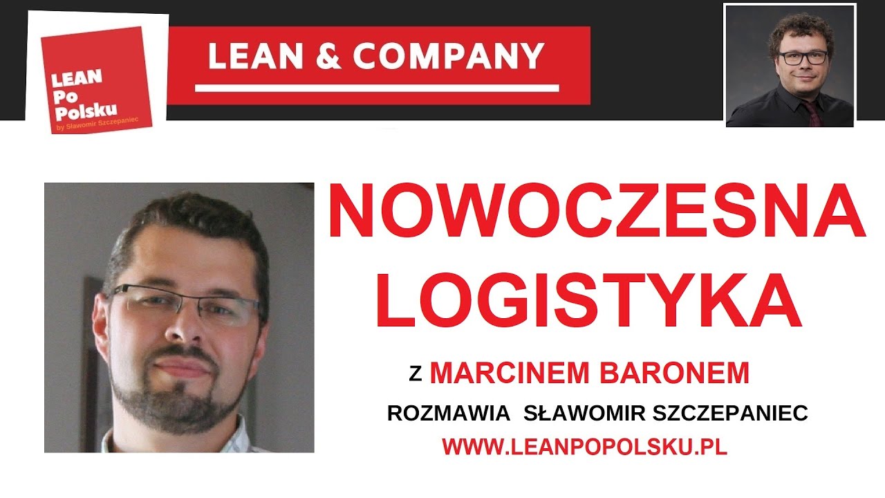 Lean Manufacturing - Nowoczesna logistyka. Lean Supply Chain - Marcin Baron, Sławomir Szczepaniec