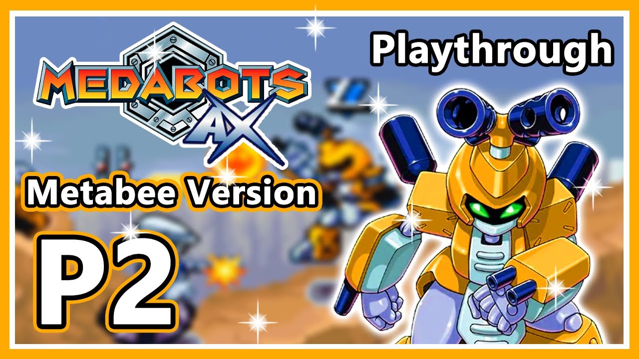 Medabots AX: Metabee Version - Playthrough - Part 2