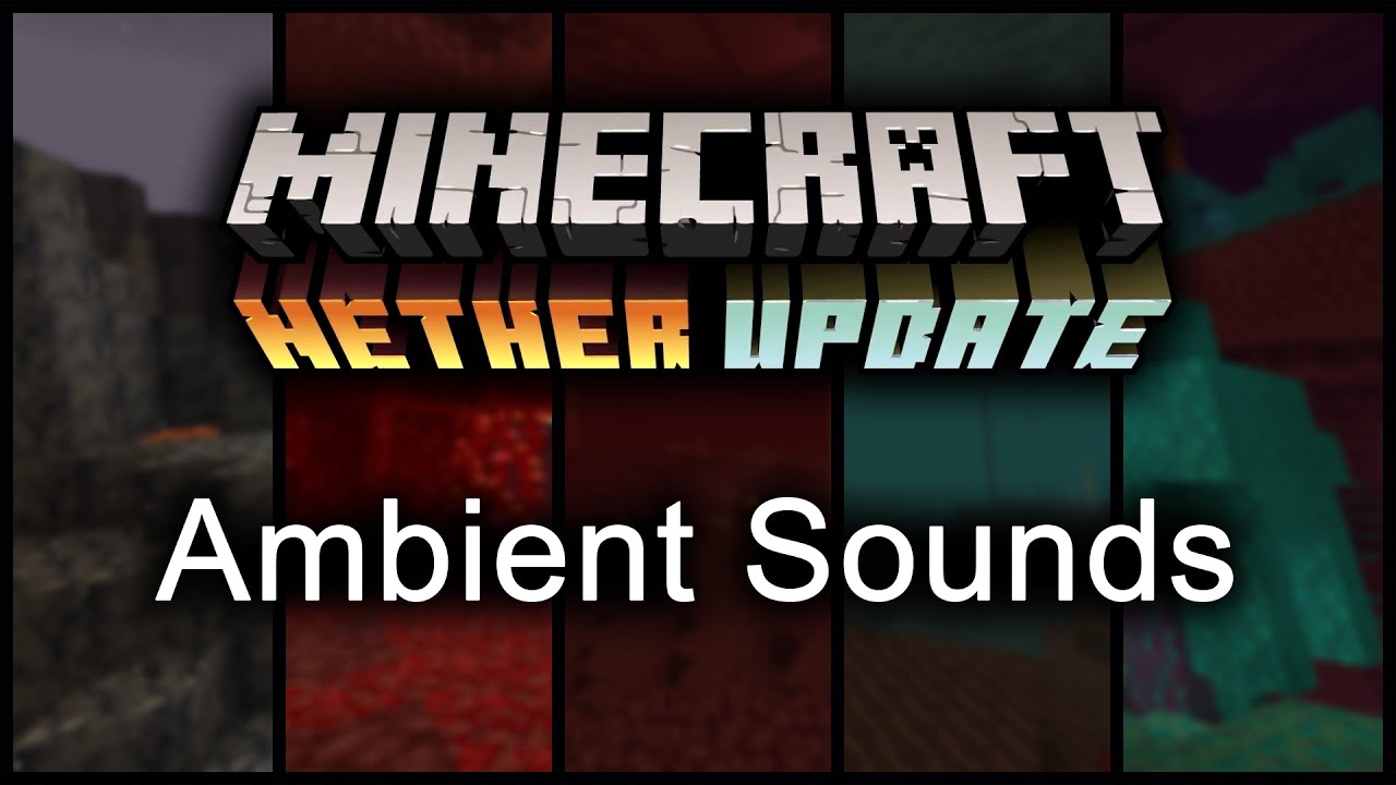 Minecraft Nether Ambient Sounds [1.16]