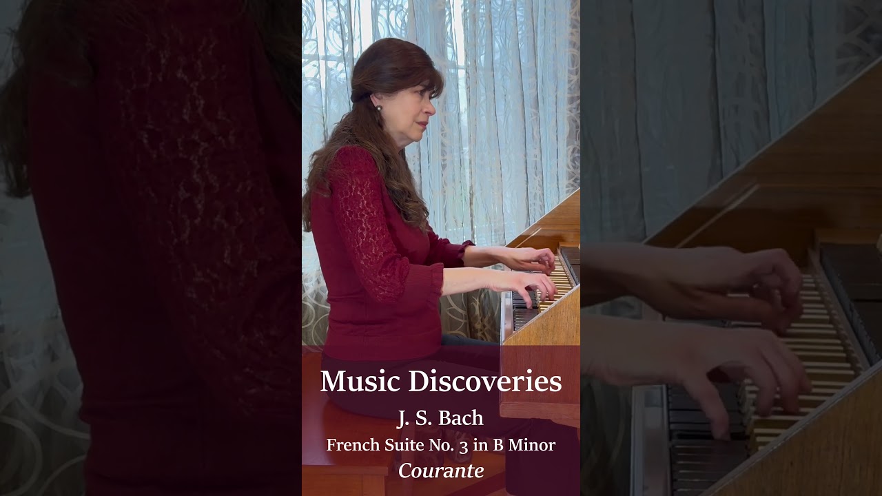 Music Discoveries 105: J. S. Bach, French Suite No. 3 Courante #baroque #harpsichord