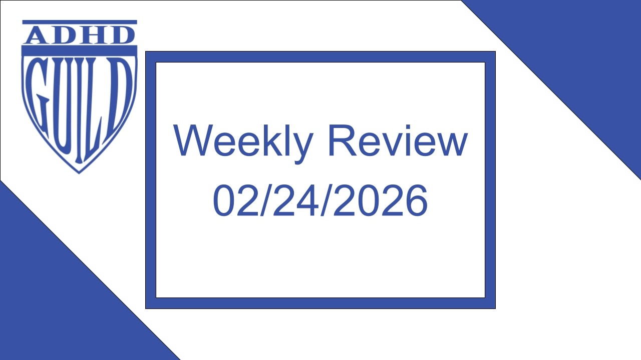 ADHD Weekly Review 02/24/2026