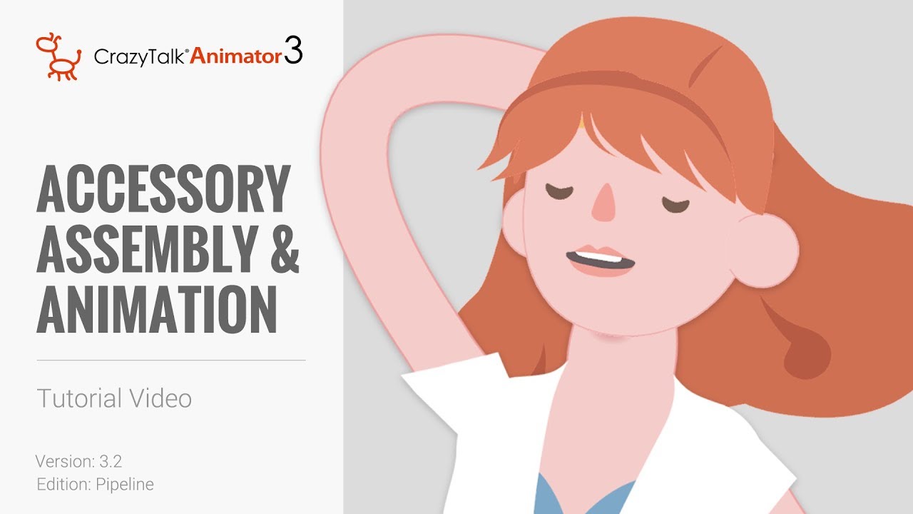 CrazyTalk Animator 3.2 Pipeline Tutorial - Accessory Assembly & Animation