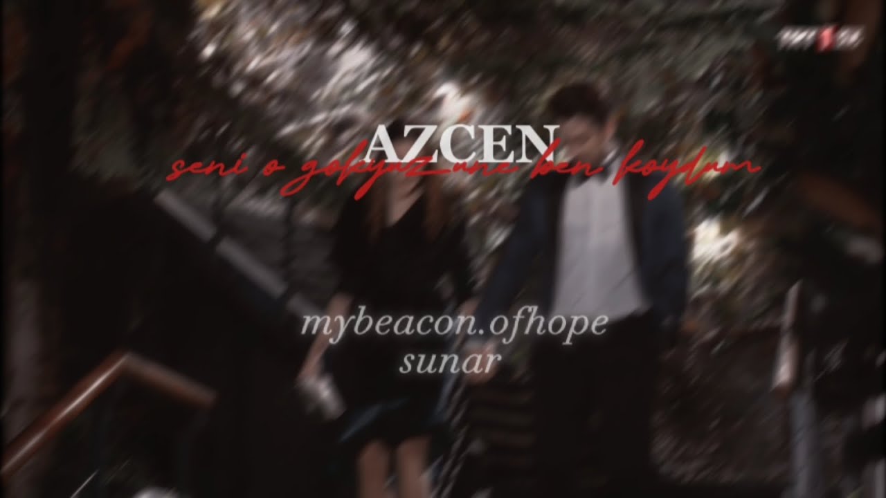 azra-cenk // seni o gökyüzüne ben koydum