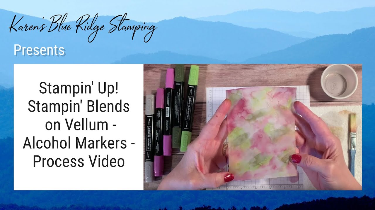 STAMPIN' UP! STAMPIN' BLENDS ON VELLUM - Alcohol Markers - Process Video