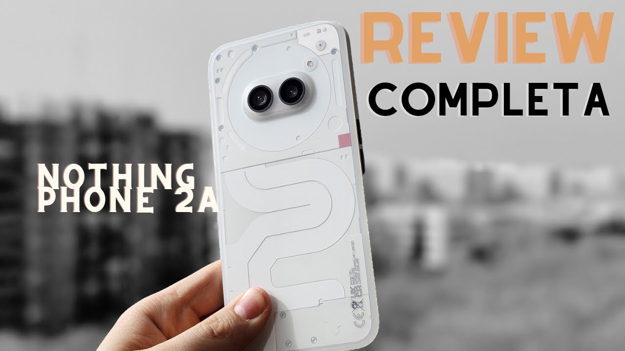 Nothing Phone 2a | ¿El mejor gama media🤔?