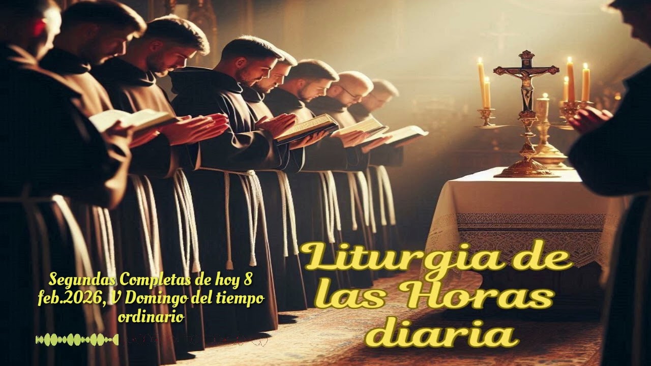 Segundas Completas de hoy 8 feb.2026, V Domingo del tiempo ordinario
