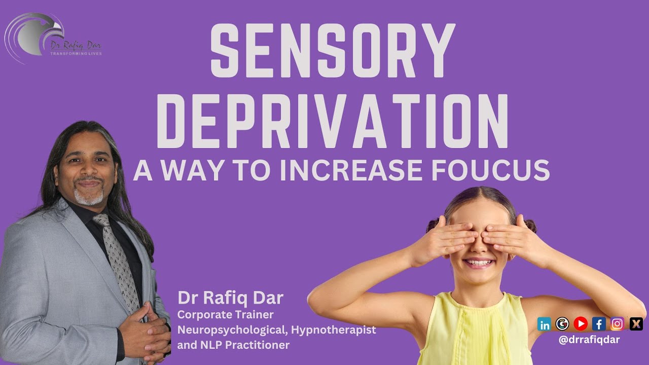 SENSORY DEPRIVATION|संवेदी विघटन|A WAY TO INCREASE FOUCUS|Dr Rafiq Dar #sensory #sensorydeprivation