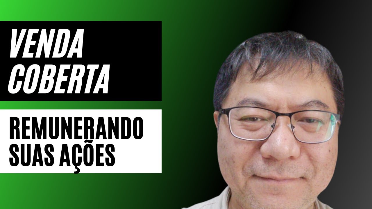 VENDA COBERTA!!! COMO REMUNERAR SUA CARTEIRA DE A&Ccedil;&Otilde;ES USANDO OP&Ccedil;&Otilde;ES DE COMPRA.