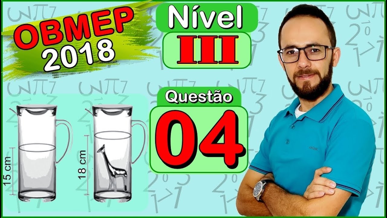 OBMEP 2018 - QUESTÃO 4 - 1ª FASE - NÍVEL 3 (Volume do cilindro)