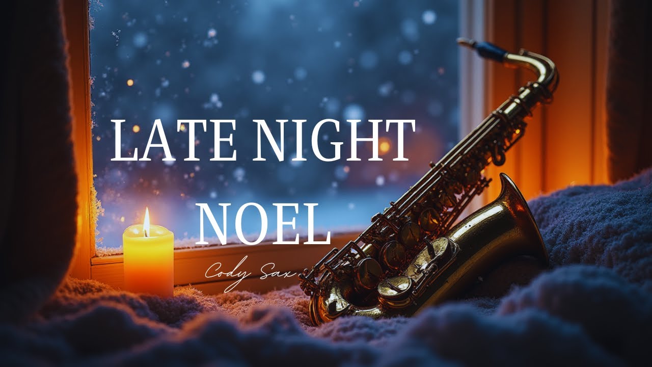 Late-Night Christmas Saxophone | O Holy Night, Silent Night & More