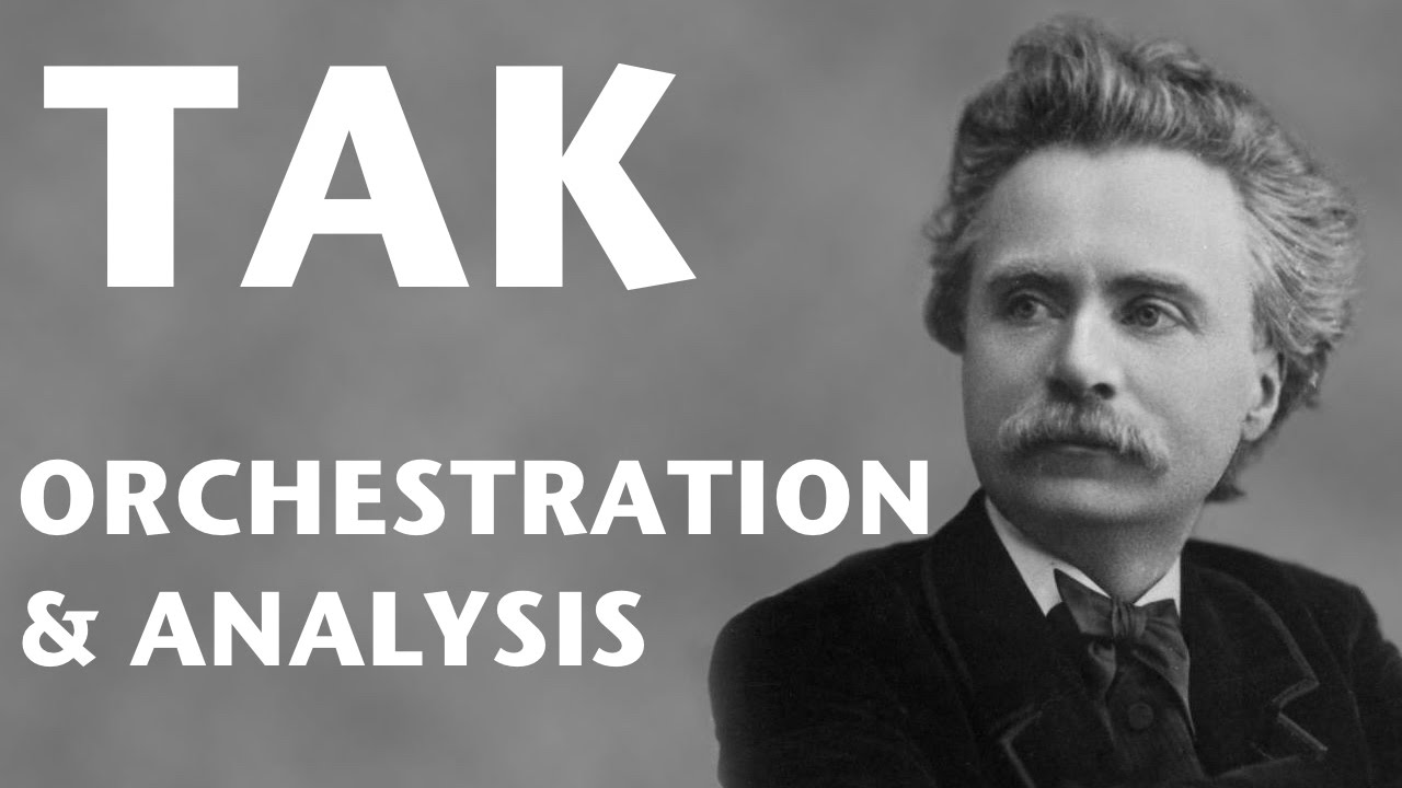 Grieg - Tak Orchestration & Analysis