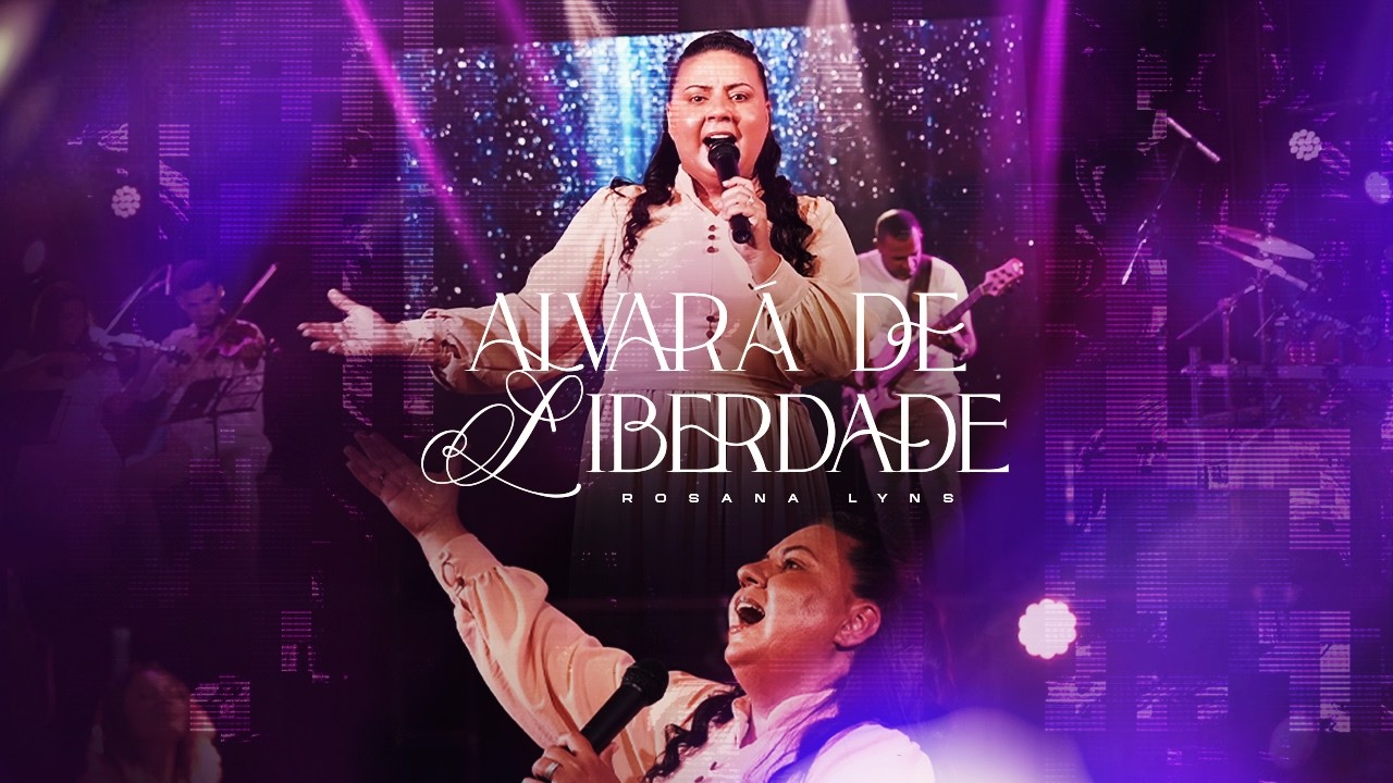 Alvará De Liberdade | Rosana Lyns  [Clipe Oficial]