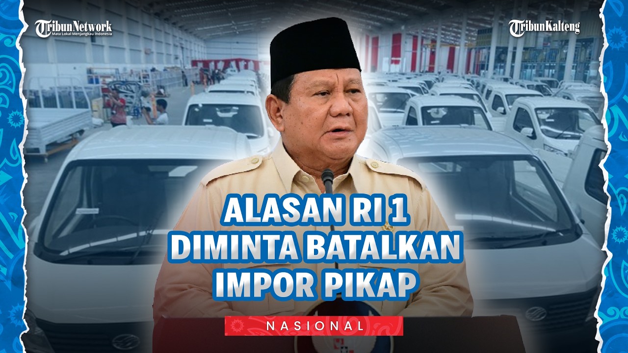 Alasan Kadin Minta Prabowo Batalkan Impor 105 Ribu Pikap India, Singgung Misi Hilirisasi Presiden