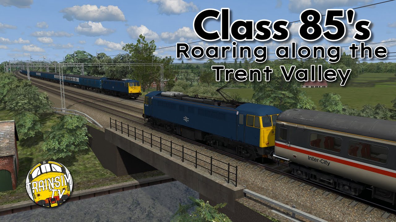 Train Simulator Classic: Class 85's | Roaring along the Trent Valley